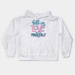 fall in love with yourself Kids Hoodie